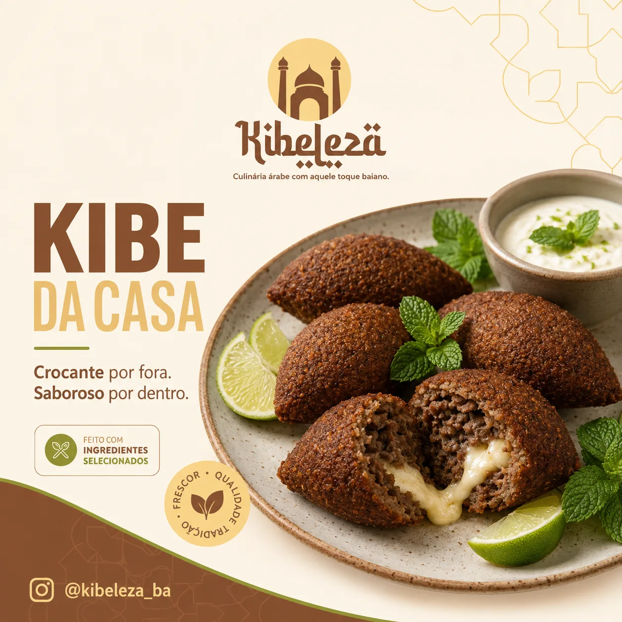 Post digital Kibeleza apresentando o Kibe da Casa, com fotografia de kibes recheados, hortelã e limão, a chamada “Crocante por fora. Saboroso por dentro.” e o selo frescor, qualidade e tradição